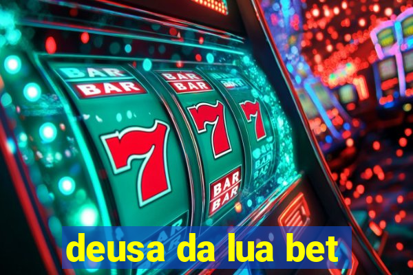 deusa da lua bet